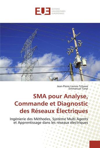 Couverture du livre « Sma pour analyse, commande et diagnostic des reseaux electriques » de Tanyi Emmanuel aux éditions Editions Universitaires Europeennes