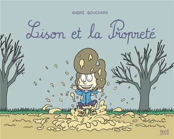 Couverture du livre « Lison et la propreté » de Andre Bouchard aux éditions Seuil Jeunesse