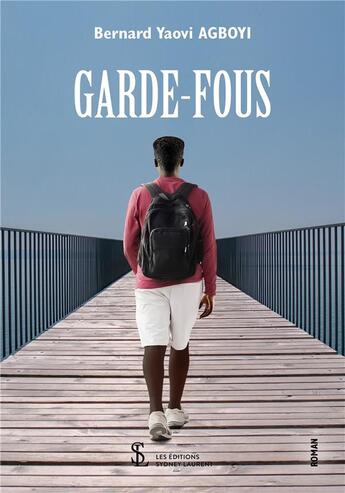 Couverture du livre « Garde-fous » de Bernard Yaovi Agboyi aux éditions Sydney Laurent