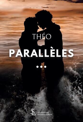 Couverture du livre « Paralleles » de Theo aux éditions Sydney Laurent