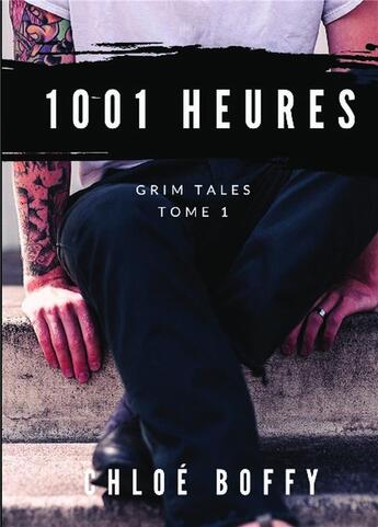 Couverture du livre « Grim tales, t.1 ; 1001 heures » de Chloé Boffy aux éditions Bookelis