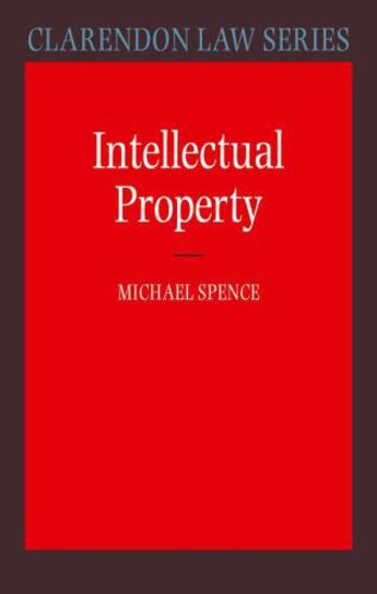 Couverture du livre « Intellectual Property » de Spence Michael aux éditions Oup Oxford