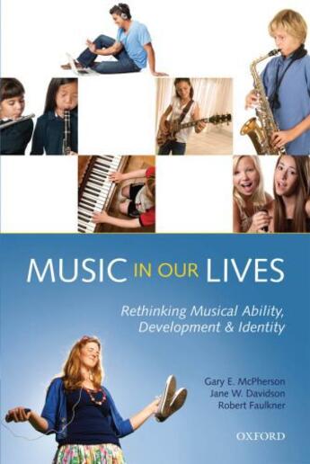 Couverture du livre « Music in Our Lives: Rethinking Musical Ability, Development and Identi » de Faulkner Robert aux éditions Oup Oxford