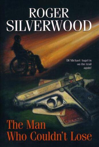 Couverture du livre « The Man Who Couldn't Lose » de Silverwood Roger aux éditions Hale Robert Digital