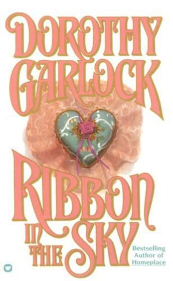 Couverture du livre « Ribbon in the Sky » de Garlock Dorothy aux éditions Grand Central Publishing