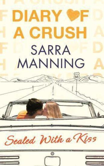 Couverture du livre « Diary of a Crush: Sealed With a Kiss » de Sarra Manning aux éditions Little Brown Book Group Digital