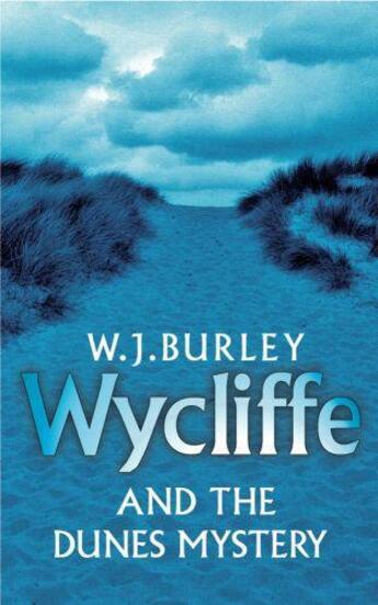 Couverture du livre « Wycliffe and the Dunes Mystery » de Burley W J aux éditions Orion Digital