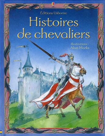 Couverture du livre « Histoires de chevaliers » de Milbourne/Marks aux éditions Usborne