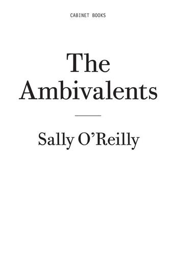 Couverture du livre « The ambivalents » de Sally O'Reilly aux éditions Dap Artbook