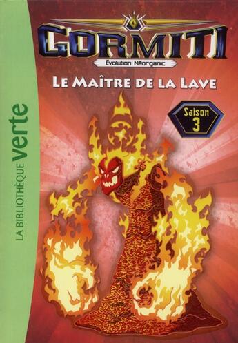 Couverture du livre « Gormit ; le seigneur de la nature t.11 ; le maître de la lave » de  aux éditions Le Livre De Poche Jeunesse