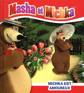 Couverture du livre « Masha et Michka ; Michka est amoureux » de  aux éditions Hachette Jeunesse