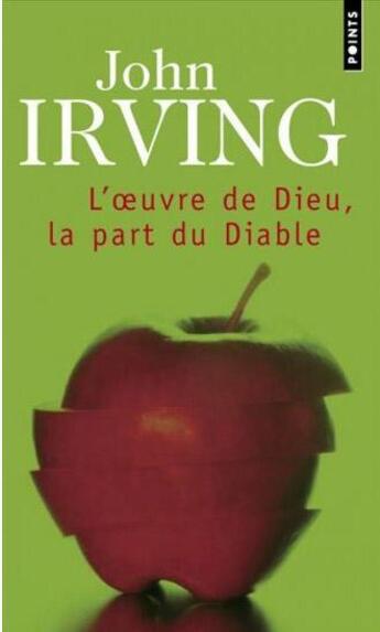 Couverture du livre « L'oeuvre de Dieu, la part du diable » de John Irving aux éditions Points