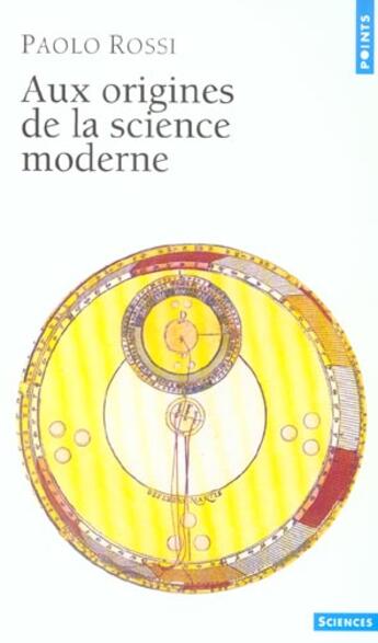 Couverture du livre « Aux origines de la science moderne » de Paolo Rossi aux éditions Points