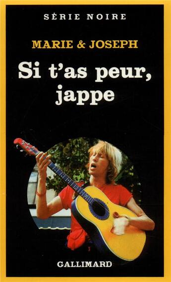 Couverture du livre « Si t'as peur, jappe » de Marie & Joseph aux éditions Gallimard