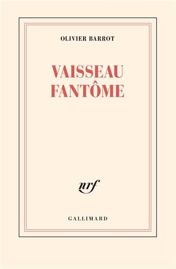 Couverture du livre « Vaisseau-fantôme » de Olivier Barrot aux éditions Gallimard