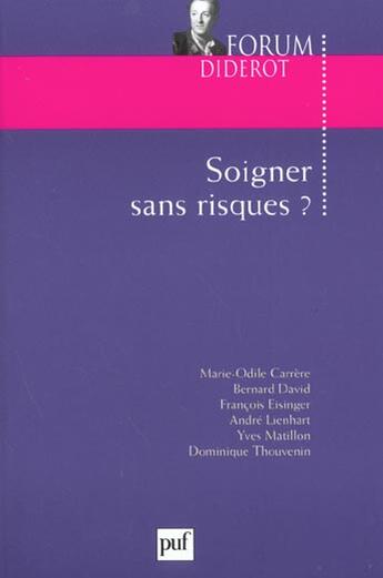 Couverture du livre « Soigner sans risques ? » de  aux éditions Puf