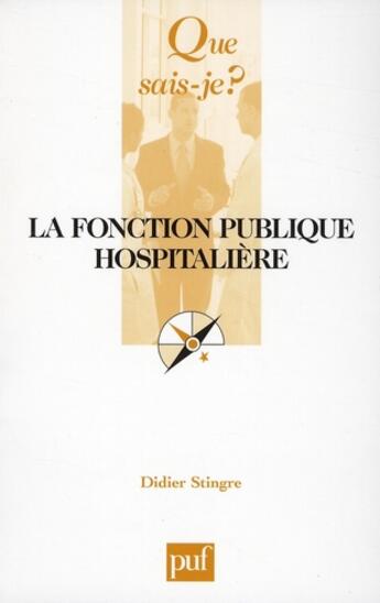 Couverture du livre « La fonction publique hospitalière » de Didier Stingre aux éditions Que Sais-je ?