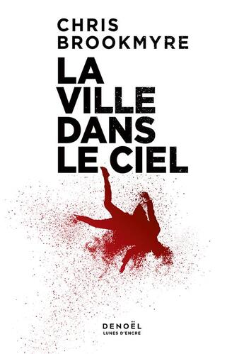 Couverture du livre « La ville dans le ciel » de Chris Brookmyre aux éditions Denoel