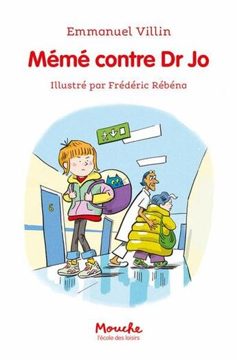 Couverture du livre « Mémé contre Dr Jo » de Frederic Rebena et Emmanuel Villin aux éditions Ecole Des Loisirs