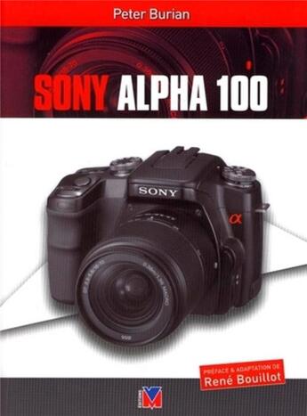 Couverture du livre « Sony alpha 100 » de Burian Peter K. aux éditions Vm