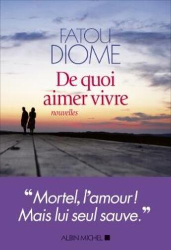 Couverture du livre « De quoi aimer vivre » de Fatou Diome aux éditions Albin Michel