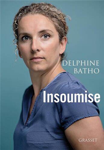 Couverture du livre « Insoumise » de Delphine Batho aux éditions Grasset