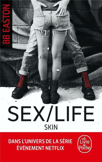 Couverture du livre « Sex/life t.2 ; skin » de Bb Easton aux éditions Le Livre De Poche
