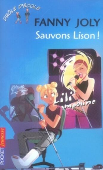 Couverture du livre « Rigolo t.51 ; sauvons lison ! » de Joly Fanny aux éditions Pocket Jeunesse