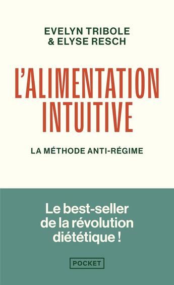 Couverture du livre « L'alimentation intuitive : La méthode anti-régime » de Evelyn Tribole et Elyse Resch aux éditions Pocket