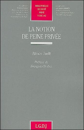 Couverture du livre « La notion de peine privee - vol442 » de Jault A. aux éditions Lgdj