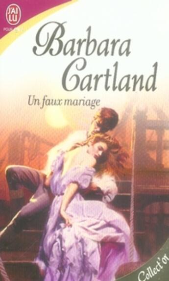 Couverture du livre « Un faux mariage » de Barbara Cartland aux éditions J'ai Lu