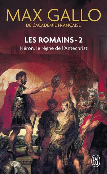 Couverture du livre « Les romains t.2 ; Néron, le règne de l'antéchrist » de Max Gallo aux éditions J'ai Lu