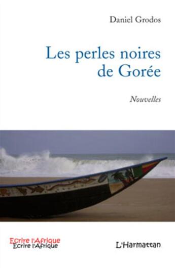 Couverture du livre « Les perles noires de Gorée » de Daniel Grodos aux éditions L'harmattan