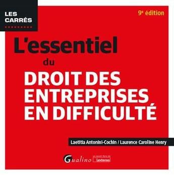 Couverture du livre « L'essentiel du droit des entreprises en difficulté (9e édition) » de Laetitia Antonini-Cochin et Laurence-Caroline Henry aux éditions Gualino