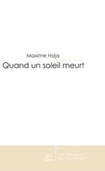 Couverture du livre « Quand un soleil meurt » de Haja-M aux éditions Le Manuscrit