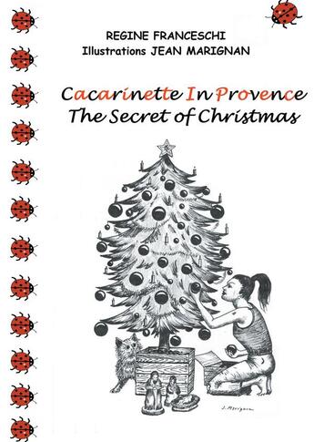 Couverture du livre « Cacarinette in Provence ; the secret of christmas » de Regine Franceschi et Jean Marignan aux éditions Books On Demand