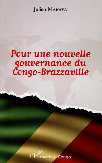 Couverture du livre « Pour une nouvelle gouvernance du Congo-Brazzaville » de Julien Makaya aux éditions L'harmattan