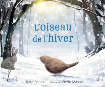 Couverture du livre « L'oiseau de l'hiver » de Kate Banks et Suzie Mason aux éditions 1 2 3 Soleil