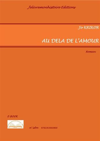 Couverture du livre « Au delà de l'amour » de Jo Krikor aux éditions Ao Vivo