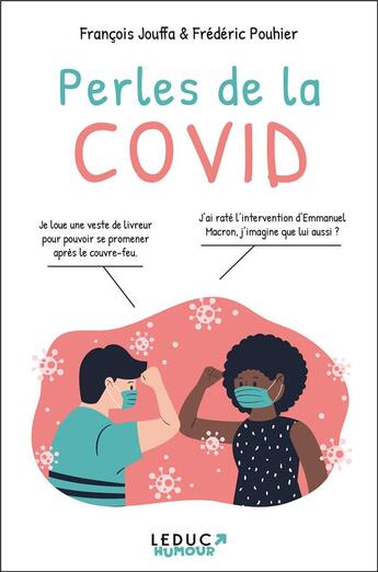 Couverture du livre « Perles de la Covid » de Francois Jouffa et Frederic Pouhier aux éditions Leduc Humour