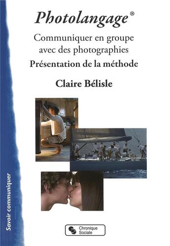 Couverture du livre « Le photolangage ; un outil de formation et d'animation » de Claire Belisle aux éditions Chronique Sociale