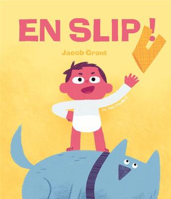 Couverture du livre « En slip ! » de Jacob Grant aux éditions Pere Fouettard