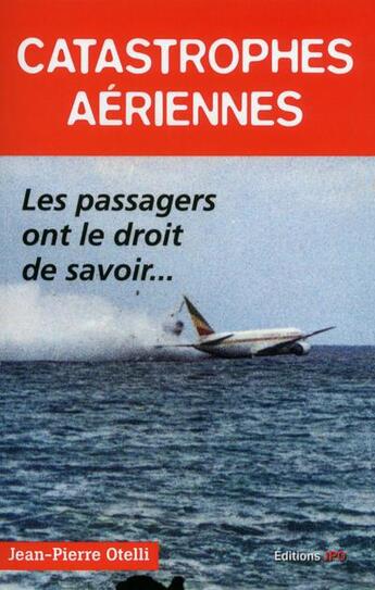 Couverture du livre « Catastrophes aériennes » de Jean-Pierre Otelli aux éditions Jpo