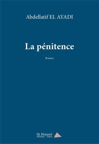 Couverture du livre « La penitence » de El Ayadi Abdellatif aux éditions Saint Honore Editions