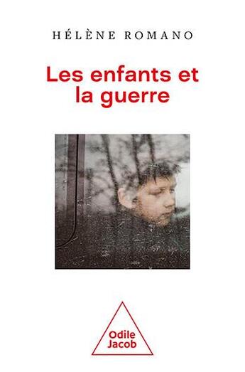 Couverture du livre « Les enfants et la guerre » de Helene Romano aux éditions Odile Jacob