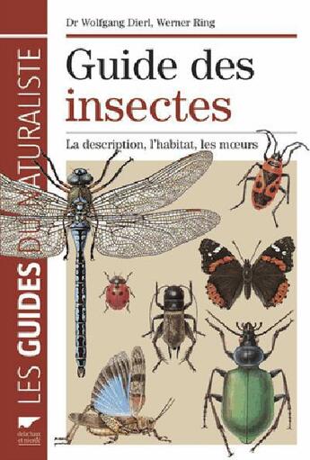 Couverture du livre « Guide des insectes » de Wolfgang Dierl et Werner Ring aux éditions Delachaux & Niestle