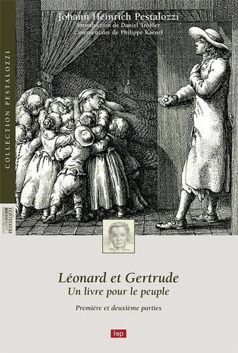 Couverture du livre « Léonard et Gertrude, un livre pour le peuple Tome 1 ; première et deuxième parties » de Johann Heinrich Pestalozzi aux éditions Lep