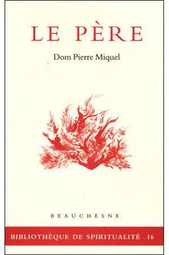 Couverture du livre « Le Père » de Pierre Miquel aux éditions Beauchesne