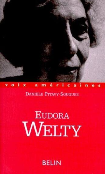 Couverture du livre « Eudora Welty » de Pitavy-Souques aux éditions Belin