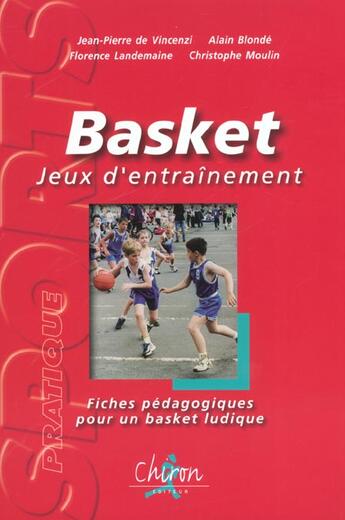 Couverture du livre « Basket ; fiches d'entrainement » de Jean-Pierre Vincenzi aux éditions Chiron